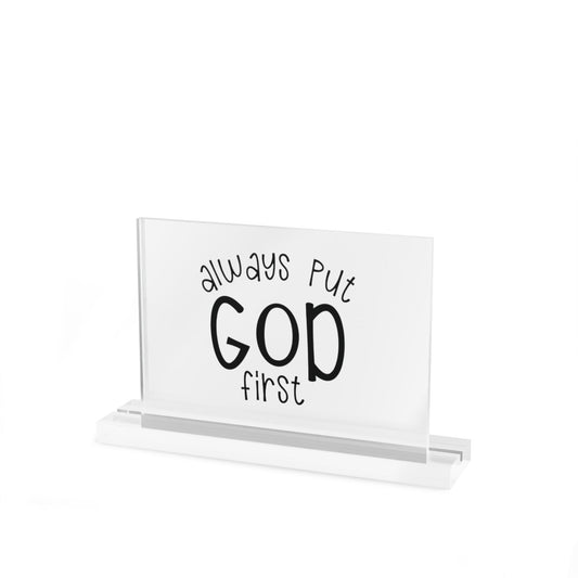 Christian Acrylic Table Sign – “Always Put God First” Inspirational Desk Decor