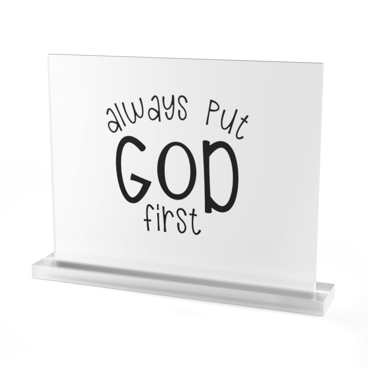 Christian Acrylic Table Sign – “Always Put God First” Inspirational Desk Decor