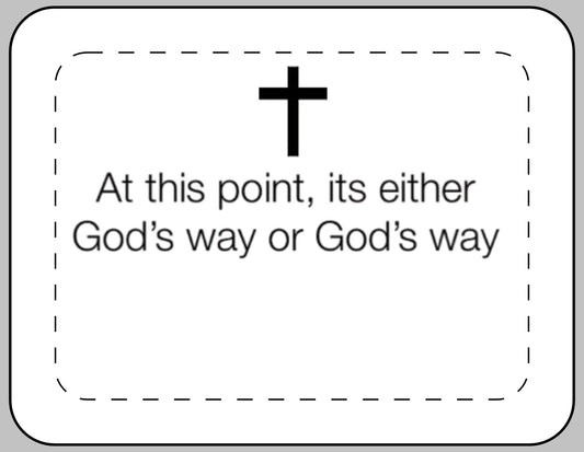 Christian Laptop Sleeve — "At this point, it's either God's way or God's way" Protective Sleeve